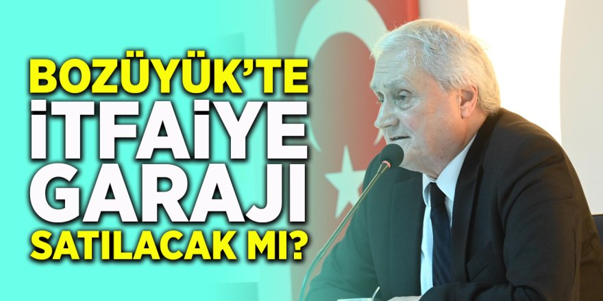 Bozüyük'te İtfaiye Garajı Satılacak mı?