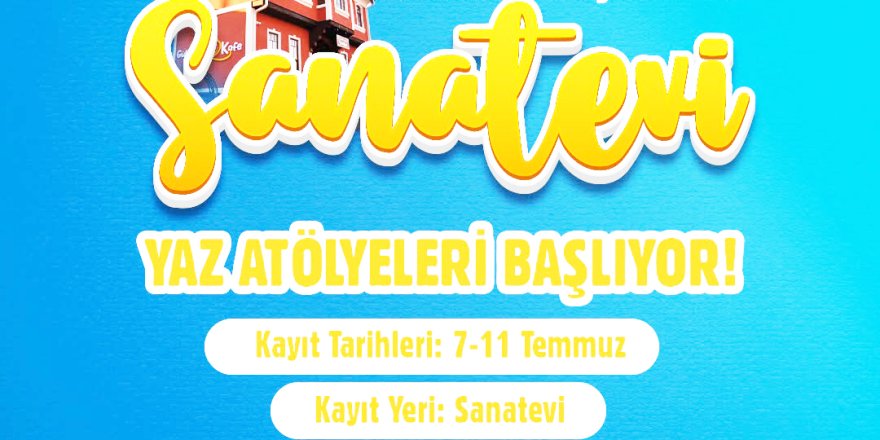 Yaz Atölyelerine Kayıtlar Başlıyor