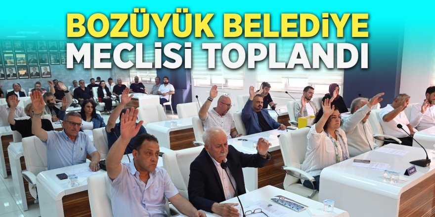 Bozüyük Belediye Meclisi Toplandı