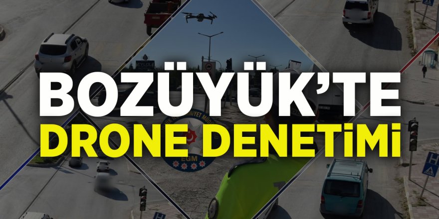 Bozüyük'te Drone Denetimi