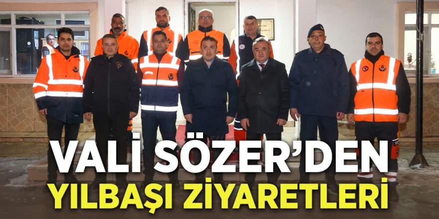 Vali Sözer'den Yılbaşı Ziyaretleri