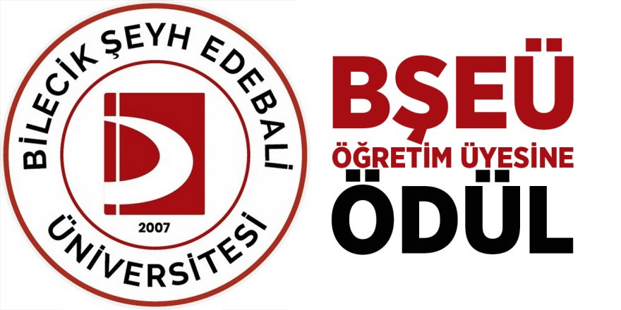 BŞEÜ Öğretim Üyesine Ödül