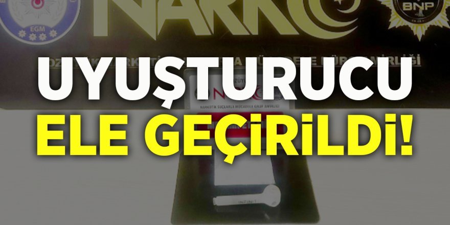 Uyuşturucu Ele Geçirildi!