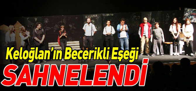 KELOĞLAN'IN BECERİKLİ EŞEĞİ SAHNELENDİ