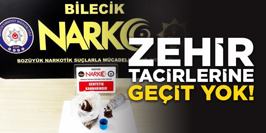 Zehir Tacirlerine Geçit Yok!