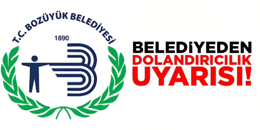 Belediyeden Dolandırıcılık Uyarısı!
