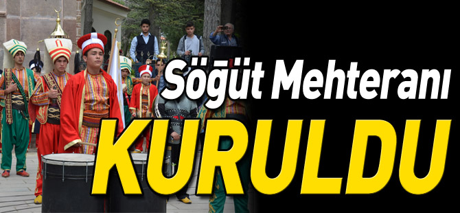 SÖĞÜT MEHTERANI KURULDU