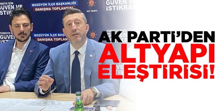 AK Parti’den Altyapı Eleştirisi!