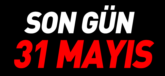 SON GÜN 31 MAYIS