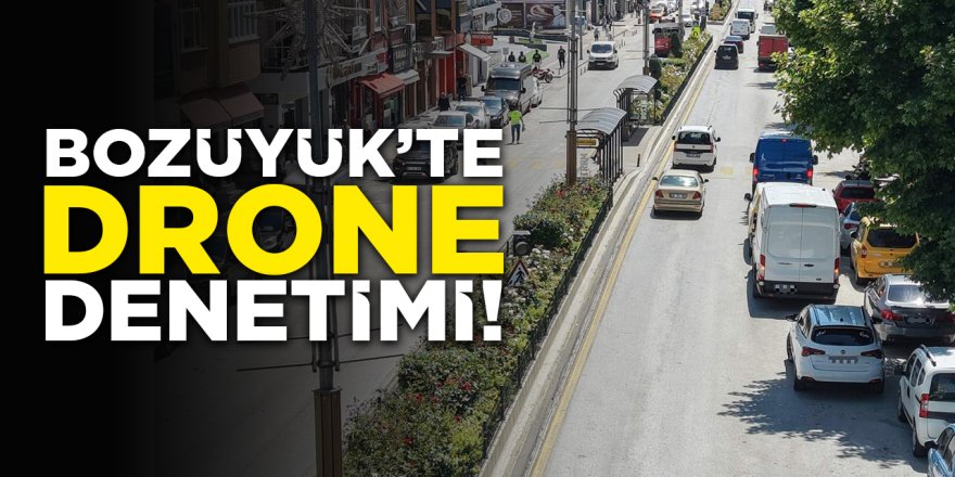 Bozüyük'te Drone Denetimi!