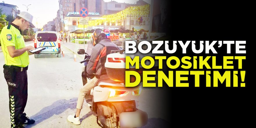 Bozüyük'te motosiklet denetimi!