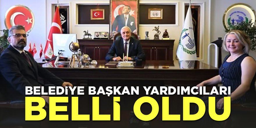 Belediye Başkan Yardımcıları Belli Oldu!