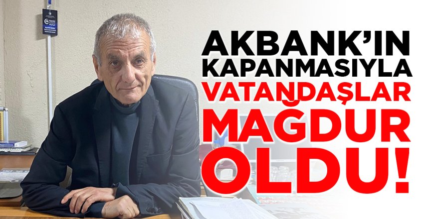 Akbank'ın Kapanmasının Ardından Vatandaşlar Mağdur Oldu!