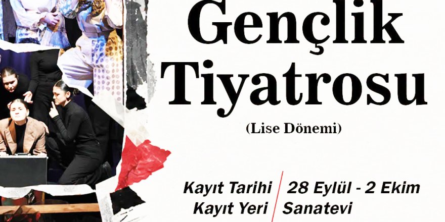 Gençlik Tiyatrosu Kayıtları Başlıyor