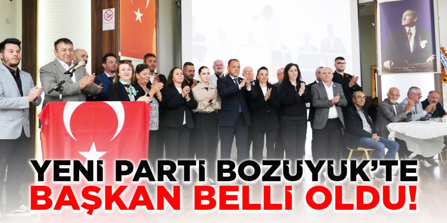 YENİ Parti Bozüyük'te Başkan Belli Oldu!