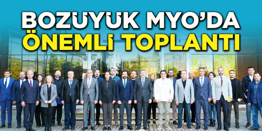 Bozüyük MYO'da Önemli Toplantı
