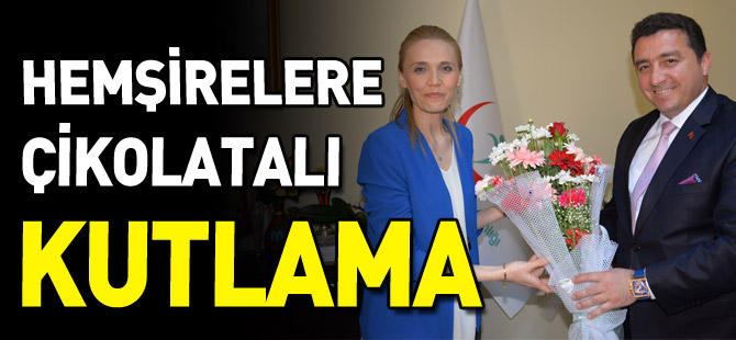 HEMŞİRELERE ÇİKOLATALI KUTLAMA