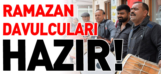 RAMAZAN DAVULCULARI HAZIR