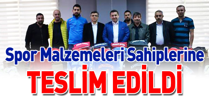 SPOR MALZEMELERİ SAHİPLERİNE TESLİM EDİLDİ