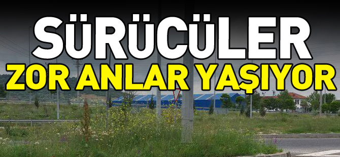 SÜRÜCÜLER ZOR ANLAR YAŞIYOR