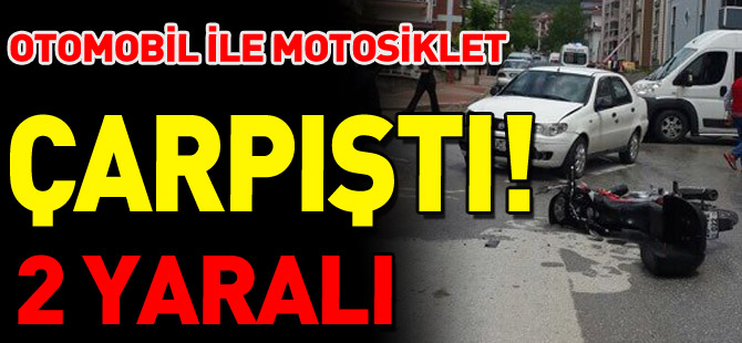 OTOMOBİL İLE MOTOSİKLET ÇARPIŞTI 2 YARALI