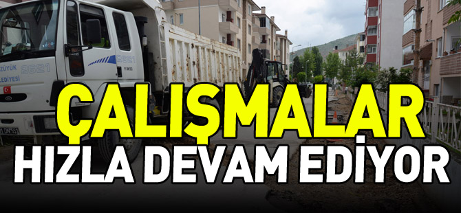 ÇALIŞMALAR HIZLA DEVAM EDİYOR