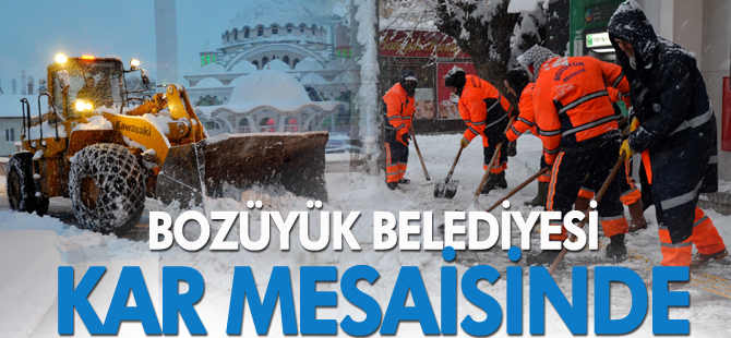 BOZÜYÜK BELEDİYESİ KAR MESAİSİNDE