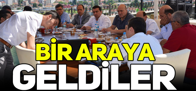 BİR ARAYA GELDİLER