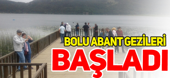 BOLU ABANT GEZİLERİ BAŞLADI