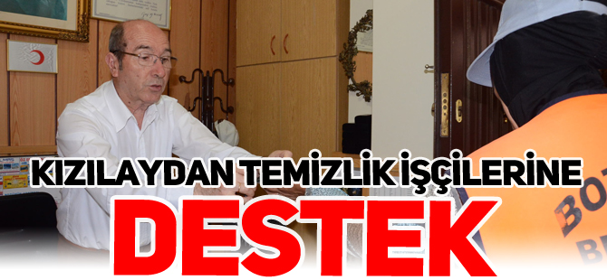 KIZILAY’DAN TEMİZLİK İŞÇİLERİNE DESTEK