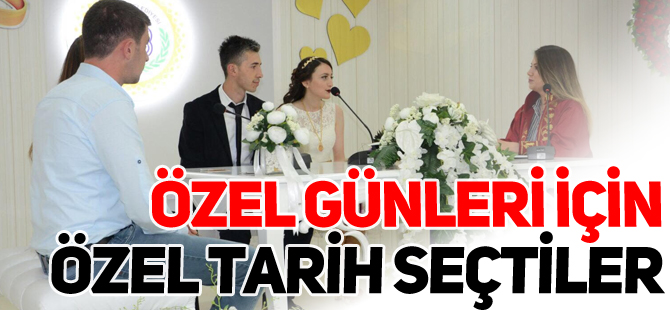 ÖZEL GÜNLERİ İÇİN ÖZEL TARİH SEÇTİLER