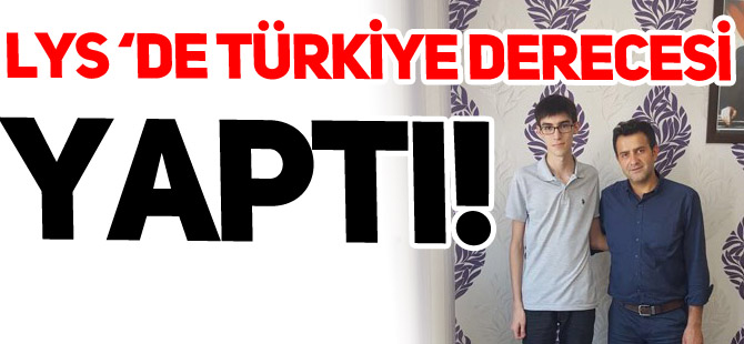 LYS’DE TÜRKİYE DERECESİ YAPTI