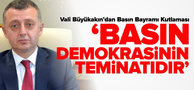 'BASIN, DEMOKRASİNİN TEMİNATIDIR'