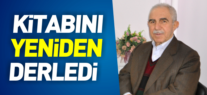 KİTABINI YENİDEN DERLEDİ