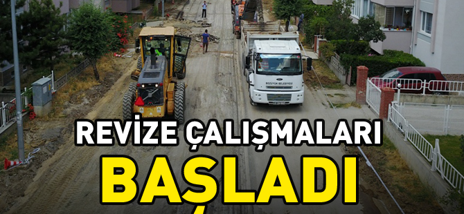 REVİZE ÇALIŞMALARI BAŞLADI