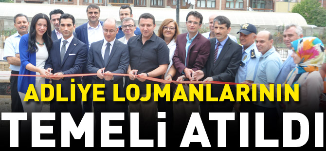 ADLİYE LOJMANLARININ TEMELİ ATILDI