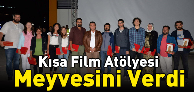 KISA FİLM ATÖLYESİ MEYVESİNİ VERDİ