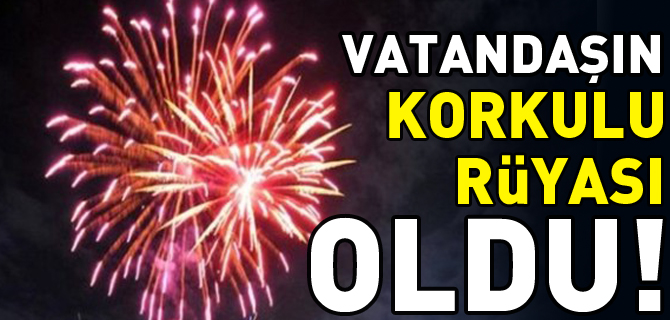 VATANDAŞIN KORKULU RÜYASI OLDU!