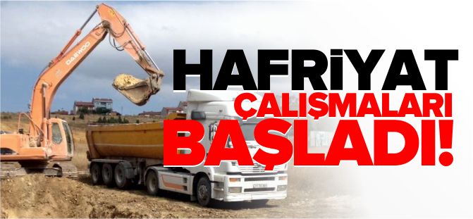 HARFİYAT ÇALIŞMALARI BAŞLADI