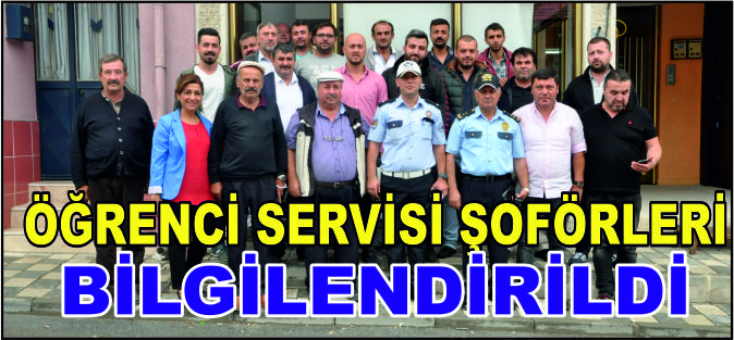 ÖĞRENCİ SERVİSİ ŞOFÖRLERİ BİLGİLENDİRİLDİ