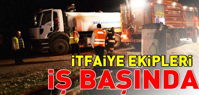 İTFAİYE EKİPLERİ İŞ BAŞINDA