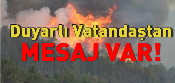 DUYARLI VATANDAŞTAN MESAJ VAR!