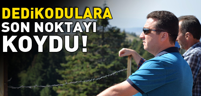 DEDİKODULARA SON NOKTAYI KOYDU!