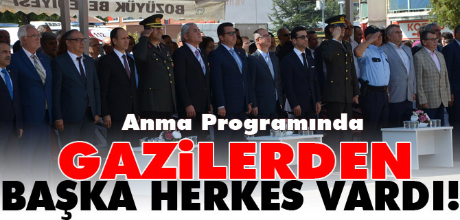 GAZİLERDEN BAŞKA HERKES VARDI