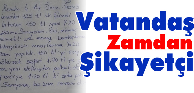 VATANDAŞ ZAMDAN ŞİKAYETÇİ