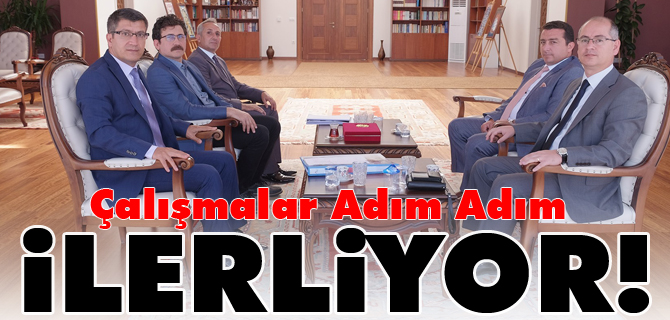 ÇALIŞMALAR ADIM ADIM İLERLİYOR