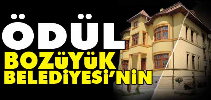 ÖDÜL BOZÜYÜK BELEDİYESİ'NİN