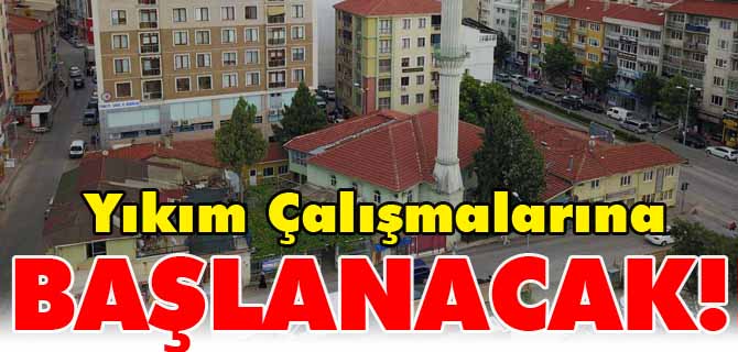 YIKIM ÇALIŞMALARINA BAŞLANACAK