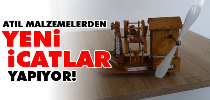 ATIL MALZEMELERDEN YENİ İCATLAR YAPIYOR