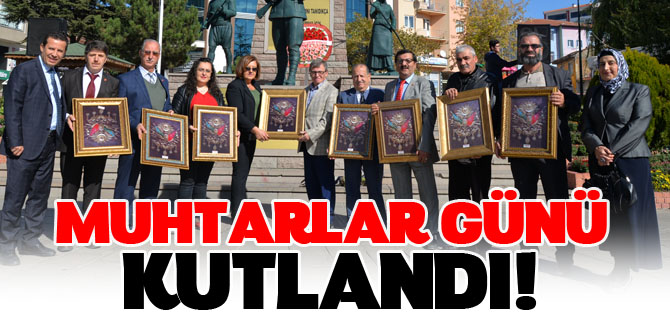 MUHTARLAR GÜNÜ KUTLANDI